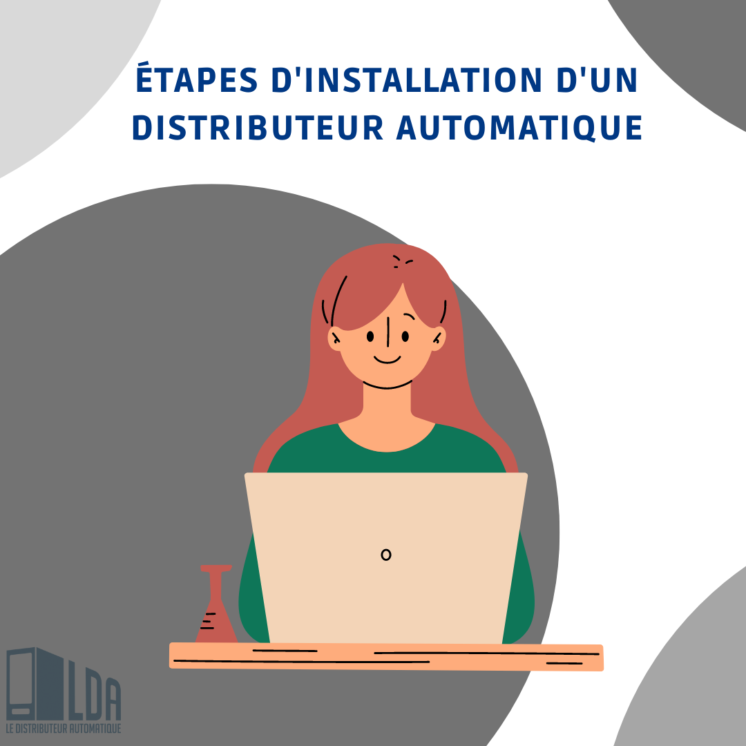 Étapes d’installation d’un distributeur automatique
