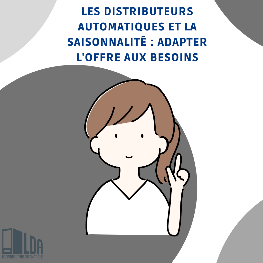 Les distributeurs automatiques et la saisonnalité