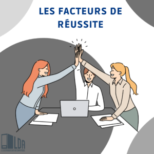 Les facteurs de réussite