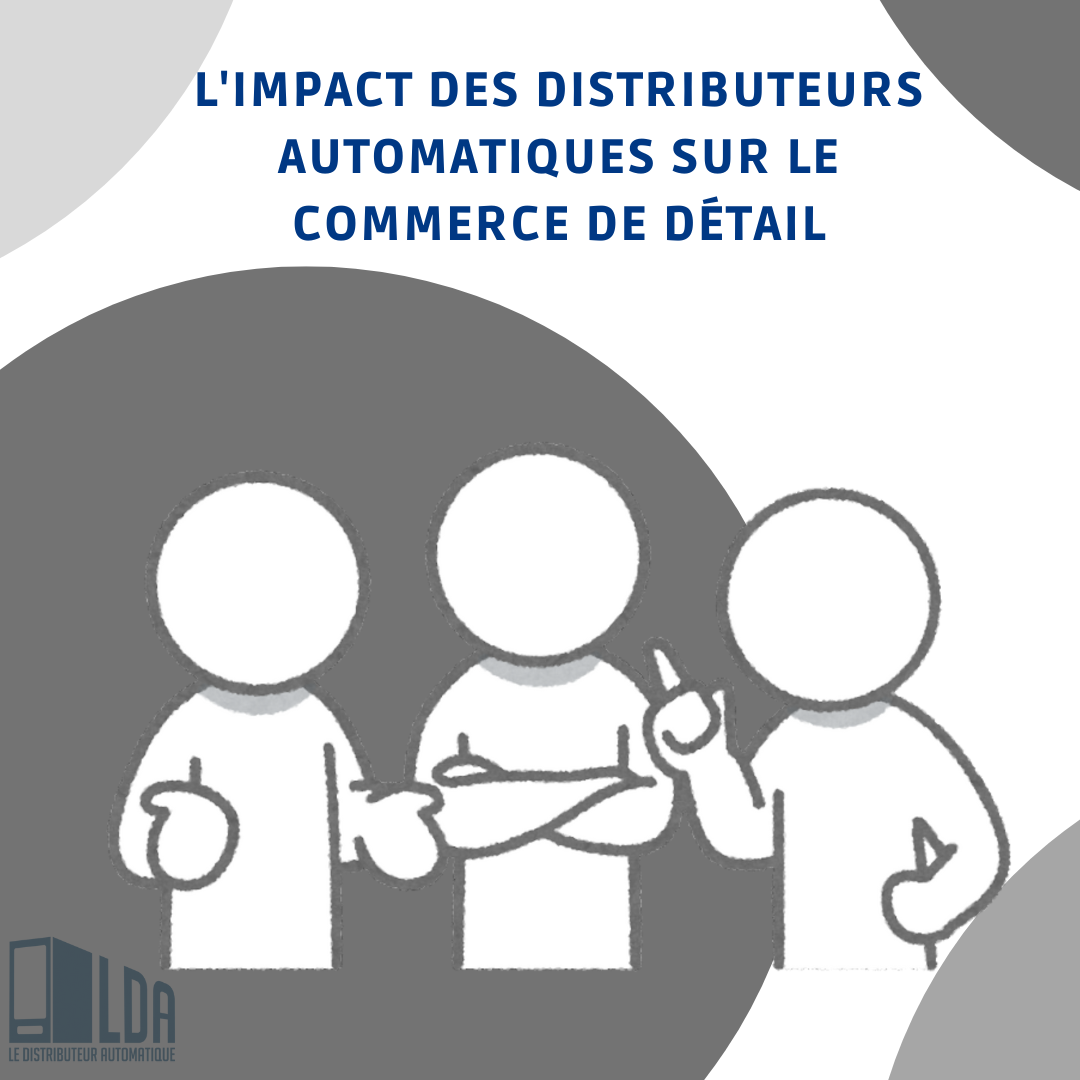 L’impact des distributeurs automatiques sur le commerce de détail