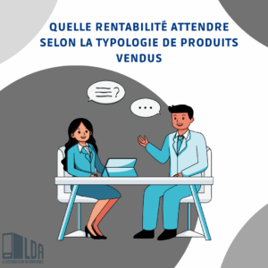 Quelle rentabilité attendre selon la typologie de produits vendus